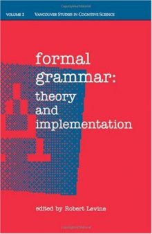 Formal Grammar: Theory and Implementation (New Directions in Cognitive Science)