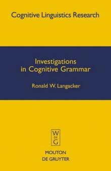 Investigations in Cognitive Grammar (Cognitive Linguistic Research, Volume 42)