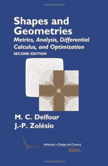 Shapes and Geometries: Metrics, Analysis, Differential Calculus, and Optimization, Second Edition (Advances in Design and Control)