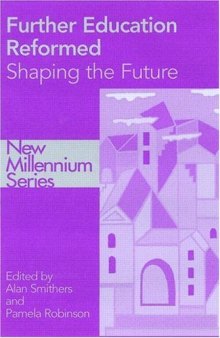 Further Education Reformed: Shaping the Future (New Millennium Series)