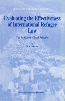 Evaluating the Effectiveness of International Refugee Law: The Protection of Iraqi Refugees (Refugees and Human Rights)