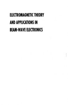 Electromagnetic Theory and Applications in Beam-Wave Electronics