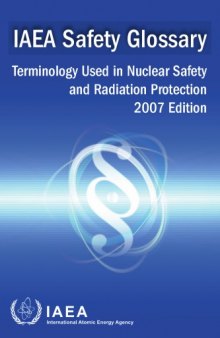 IAEA safety glossary : terminology used in nuclear safety and radiation protection
