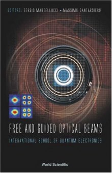 Free and Guided Optical Beams: Proceedings of the International School of Quantum Electronicserice Slcily, Italy 20 - 27 November 2002