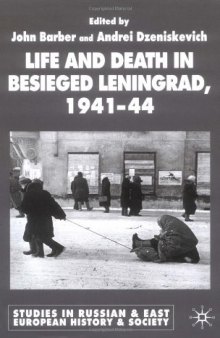 Life and Death in Besieged Leningrad, 1941-44 (Studies in Russian & Eastern European History)
