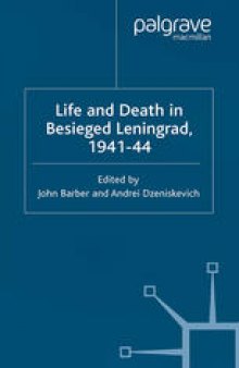 Life and Death in Besieged Leningrad, 1941–44