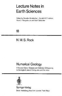 Numerical geology: a source guide, glossary and selective bibliography to geological uses of computers and statistics