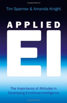 Applied EI: the importance of attitudes in developing emotional intelligence
