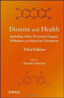 Dioxins and Health Including Other Persistent Organic Pollutants and Endocrine Disruptors