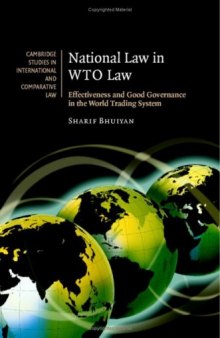 National Law in WTO Law: Effectiveness and Good Governance in the World Trading System (Cambridge Studies in International and Comparative Law)