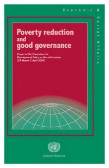 Poverty Reduction And Good Governance: Report of the Committee for Development Policy on the Sixth Session (29 March - 4 April 2004)