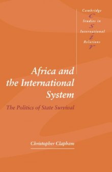 Africa and the International System: The Politics of State Survival (Cambridge Studies in International Relations)