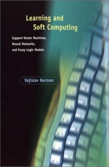 Learning and Soft Computing: Support Vector Machines, Neural Networks and Fuzzy Logic Models