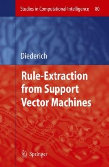 Rule Extraction from Support Vector Machines (Studies in Computational Intelligence, Volume 80)