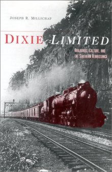 Dixie Limited: Railroads, Culture, and the Southern Renaissance