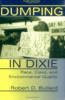 Dumping In Dixie: Race, Class, And Environmental Quality, Third Edition
