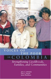 Voices of the Poor in Colombia: Strengthening Livelihoods, Families and Communities