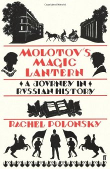 Molotov's Magic Lantern a Journey in Russian History