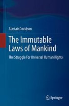The Immutable Laws of Mankind: The Struggle For Universal Human Rights