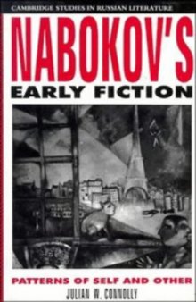 Nabokov's Early Fiction: Patterns of Self and Other