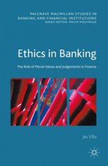 Ethics in Banking: The Role of Moral Values and Judgements in Finance