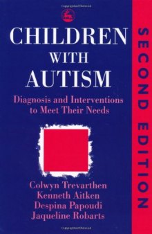 Children with autism: diagnosis and interventions to meet their needs