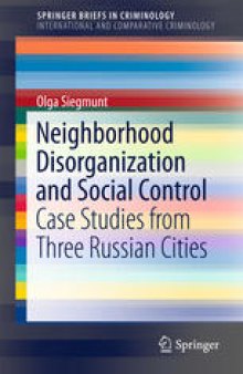 Neighborhood Disorganization and Social Control: Case Studies from Three Russian Cities
