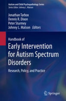 Handbook of Early Intervention for Autism Spectrum Disorders: Research, Policy, and Practice