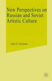 New Perspectives on Russian and Soviet Artistic Culture: Selected Papers from the Fourth World Congress for Soviet and East European Studies, Harrogate, 1990