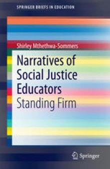 Narratives of Social Justice Educators: Standing Firm