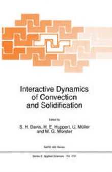 Interactive Dynamics of Convection and Solidification