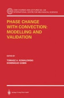 Phase Change with Convection: Modelling and Validation