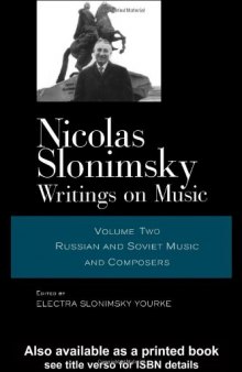 Nicolas Slonimsky: Writings on Music: Russian and Soviet Music and Composers (Nicolas Slonimsky: Writings on Music)