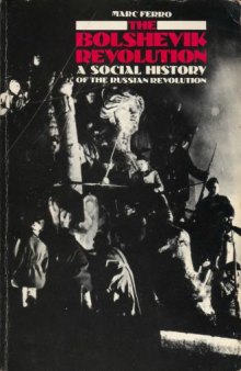 October 1917. The bolshevik revolution: a Social History of the Russian Revolution