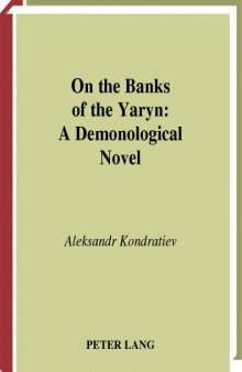 On the Banks of the Yaryn: A Demonological Novel (Middlebury Studies in Russian Language and Literature)