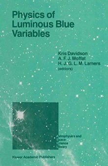 Physics of Luminous Blue Variables: Proceedings of the 113th Colloquium of the International Astronomical Union, Held at Val Morin, Quebec Province, Canada, August 15–18, 1988