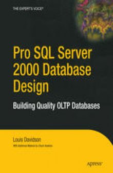 Pro SQL Server 2000 Database Design: Building Quality OLTP Databases