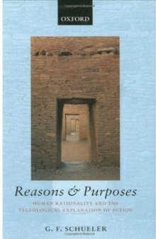 Reasons and Purposes: Human Rationality and the Teleological Explanation of Action