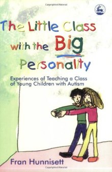 The Little Class with the Big Personality: Experiences of Teaching A Class of Young Children with Autism
