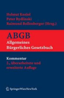 Kurzkommentar zum ABGB: Allgemeines bürgerliches Gesetzbuch, Ehegesetz, Konsumentenschutzgesetz, IPR-Gesetz und Europäisches Vertragsstatutübereinkommen