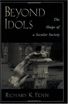 Beyond Idols: The Shape of a Secular Society
