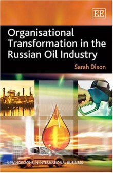 Organisational Transformation in the Russian Oil Industry (New Horizons in International Business Series)  