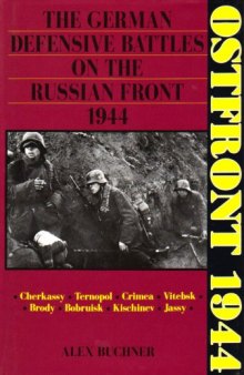Ostfront 1944: The German Defensive Battles on the Russian Front 1944 (Schiffer Military History)