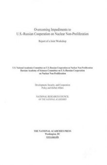 Overcoming Impediments to U.S-Russian Cooperation on Nuclear Non-Proliferation: Report of a Joint Workshop