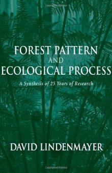 Forest Pattern and Ecological Process: A Synthesis of 25 Years of Research