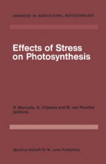 Effects of Stress on Photosynthesis: Proceedings of a conference held at the ‘Limburgs Universitair Centrum’ Diepenbeek, Belgium, 22–27 August 1982