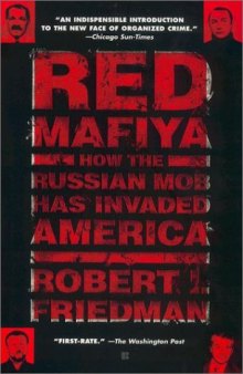 Red Mafiya : how the Russian mob has invaded America