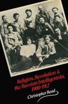 Religion, Revolution and the Russian Intelligentsia 1900–1912: The Vekhi Debate and its Intellectual Background