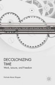 Decolonizing Time: Work, Leisure, and Freedom