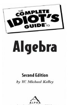 The Complete Idiot's Guide to Algebra, 2nd Edition  